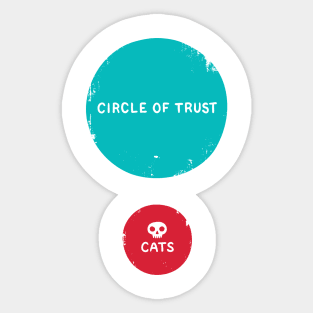 Circle of Trust vs. Cats Sticker